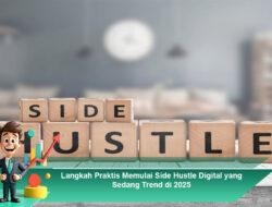 Langkah Praktis Memulai Side Hustle Digital yang Sedang Trend di 2025