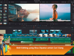 Skill Editing yang Bisa Dipakai untuk Cari Uang