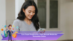 Cara Dapat Penghasilan Lewat Menjadi Moderator Komunitas Online