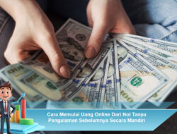 Cara Memulai Uang Online Dari Nol Tanpa Pengalaman Sebelumnya Secara Mandiri