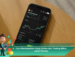 Cara Mendapatkan Uang Online dari Trading Mikro untuk Pemula