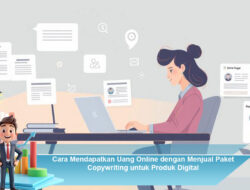 Cara Mendapatkan Uang Online dengan Menjual Paket Copywriting untuk Produk Digital