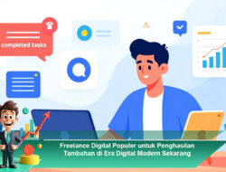 Freelance Digital Populer untuk Penghasilan Tambahan di Era Digital Modern Sekarang