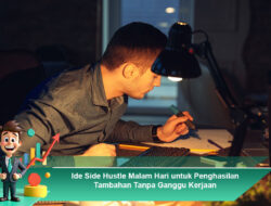 Ide Side Hustle Malam Hari untuk Penghasilan Tambahan Tanpa Ganggu Kerjaan