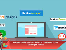 Rekomendasi Platform Freelance Terpercaya untuk Cari Proyek Harian