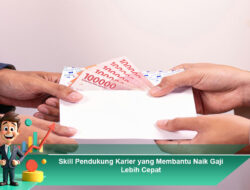 Skill Pendukung Karier yang Membantu Naik Gaji Lebih Cepat