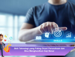 Skill Teknologi yang Paling Dicari Perusahaan dan Bisa Menghasilkan Gaji Besar