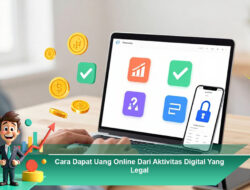 Cara Dapat Uang Online Dari Aktivitas Digital Yang Legal