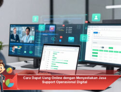 Cara Dapat Uang Online dengan Menyediakan Jasa Support Operasional Digital