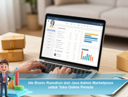 Ide Bisnis Rumahan dari Jasa Admin Marketplace untuk Toko Online Pemula
