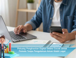 Peluang Penghasilan Digital Online Cocok Untuk Pemula Tanpa Pengalaman Aman Stabil Legal