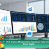 Skill Analisis Menghasilkan Keputusan Tepat Untuk Bisnis Digital