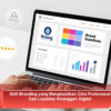 Skill Branding yang Menghasilkan Citra Profesional dan Loyalitas Pelanggan Digital