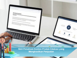 Skill Penulisan Konten Produk Edukasi yang Menghasilkan Penjualan