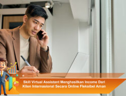 Skill Virtual Assistant Menghasilkan Income Dari Klien Internasional Secara Online Fleksibel Aman